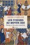 Les Fixeurs au Moyen Âge. Histoire et littérature connectées book cover